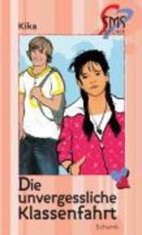 Cover: 9783939337522 | Die unvergessliche Klassenfahrt | Kika | Taschenbuch | 140 S. | 2009