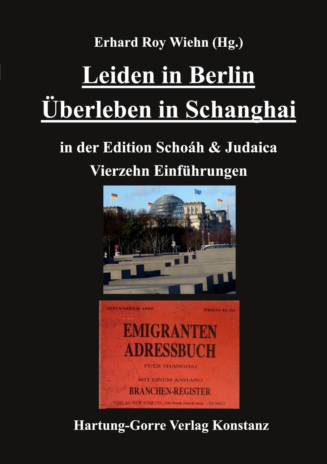 Cover: 9783866287495 | Leiden in Berlin Überleben in Schanghai | Erhard Roy Wiehn | Buch