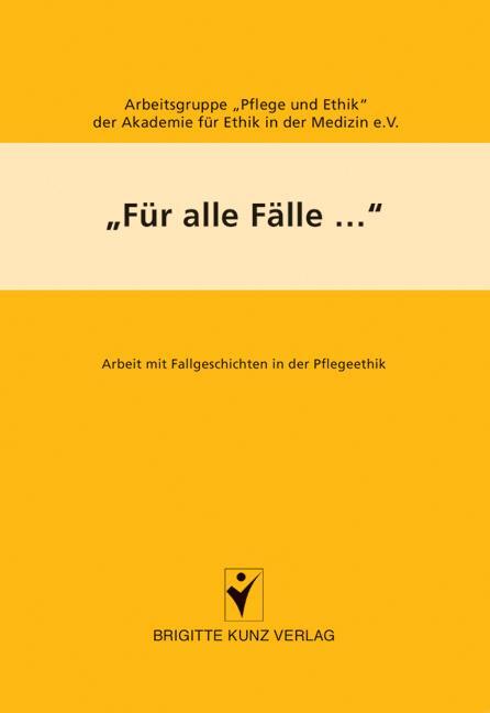 Cover: 9783899934182 | Für alle Fälle... | Arbeit mit Fallgeschichten in der Pflegeethik