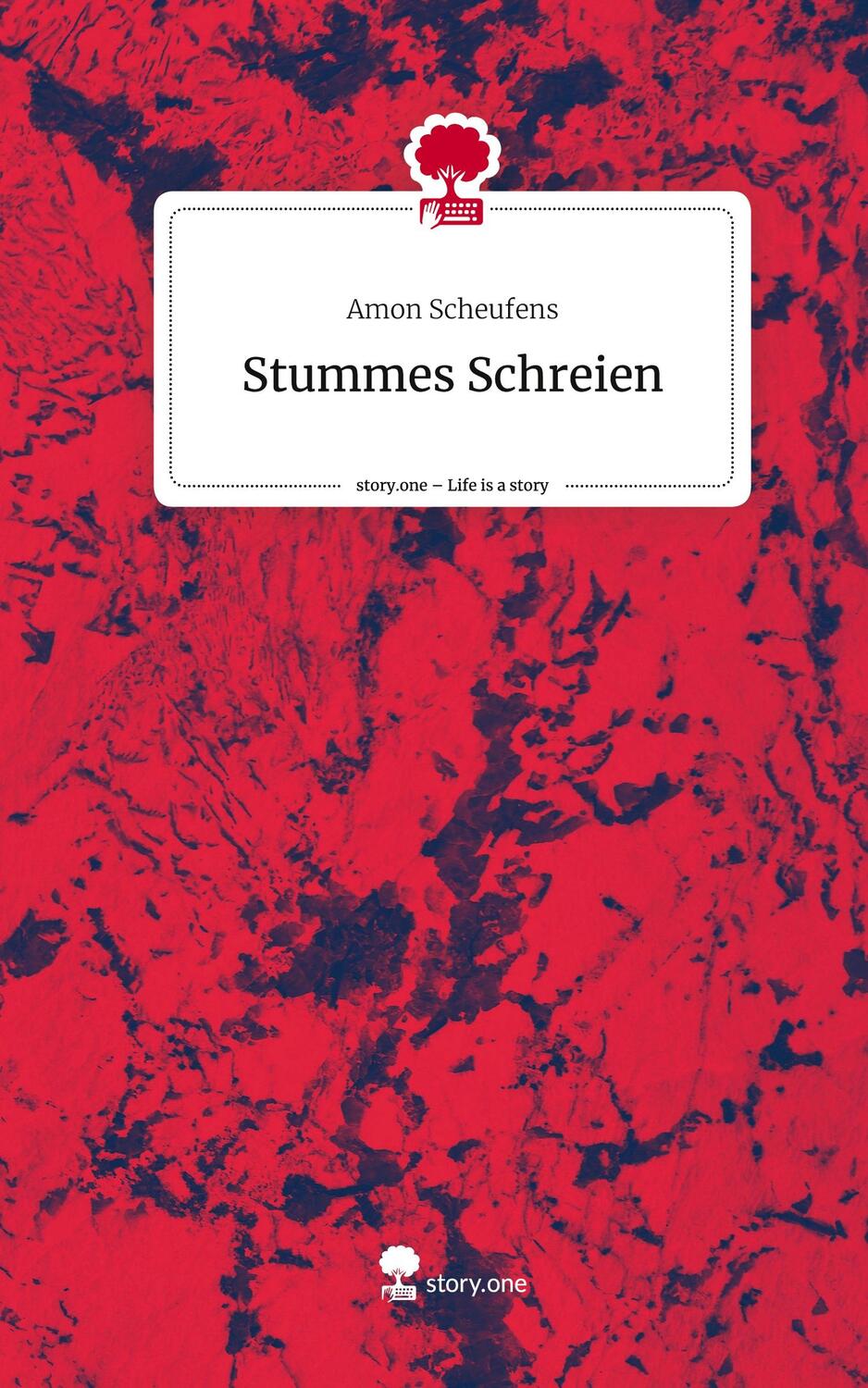 Cover: 9783711538376 | Stummes Schreien. Life is a Story - story.one | Amon Scheufens | Buch