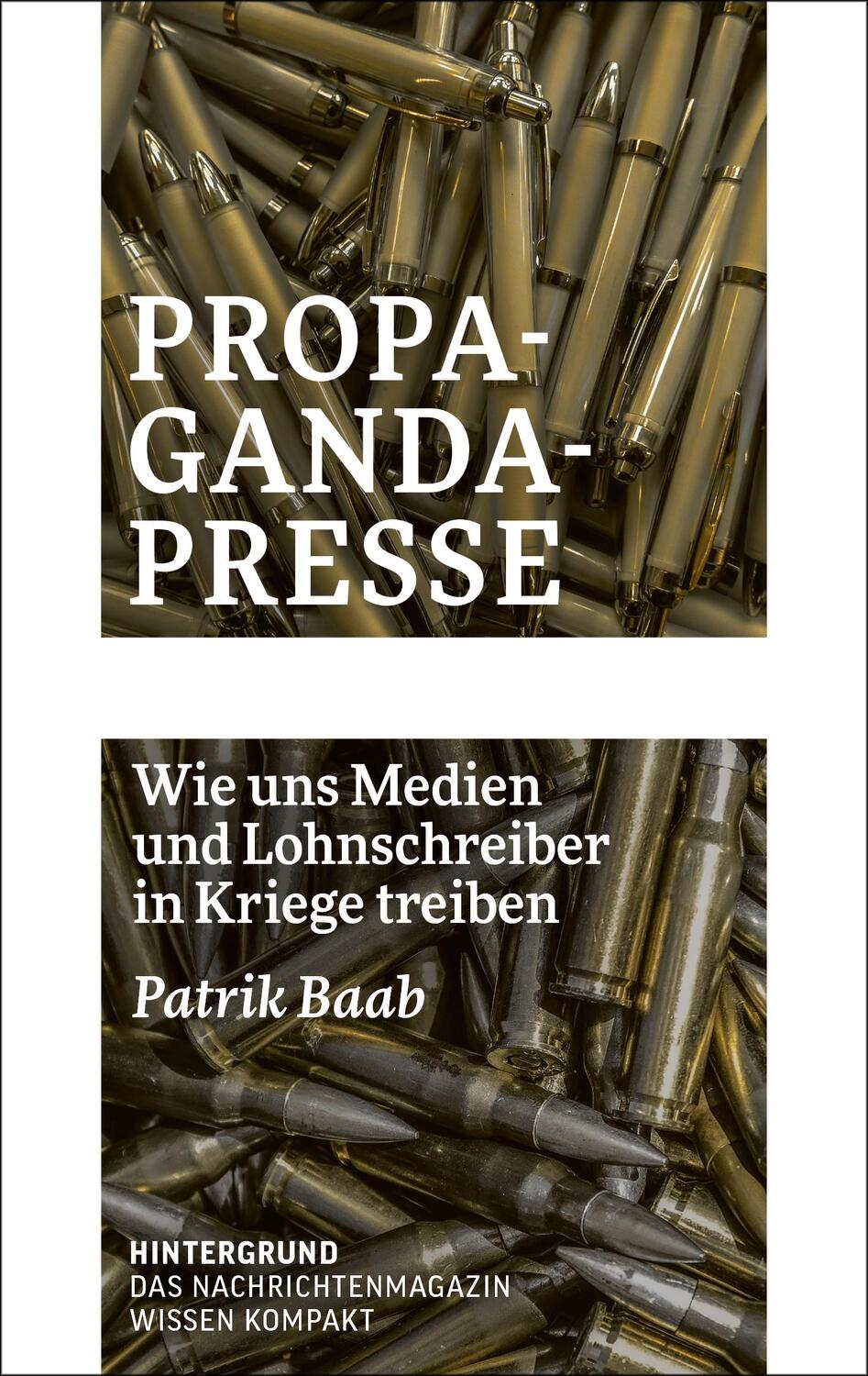 Cover: 9783910568112 | Propaganda-Presse | Wie uns Medien und Lohnschreiber in Kriege treiben