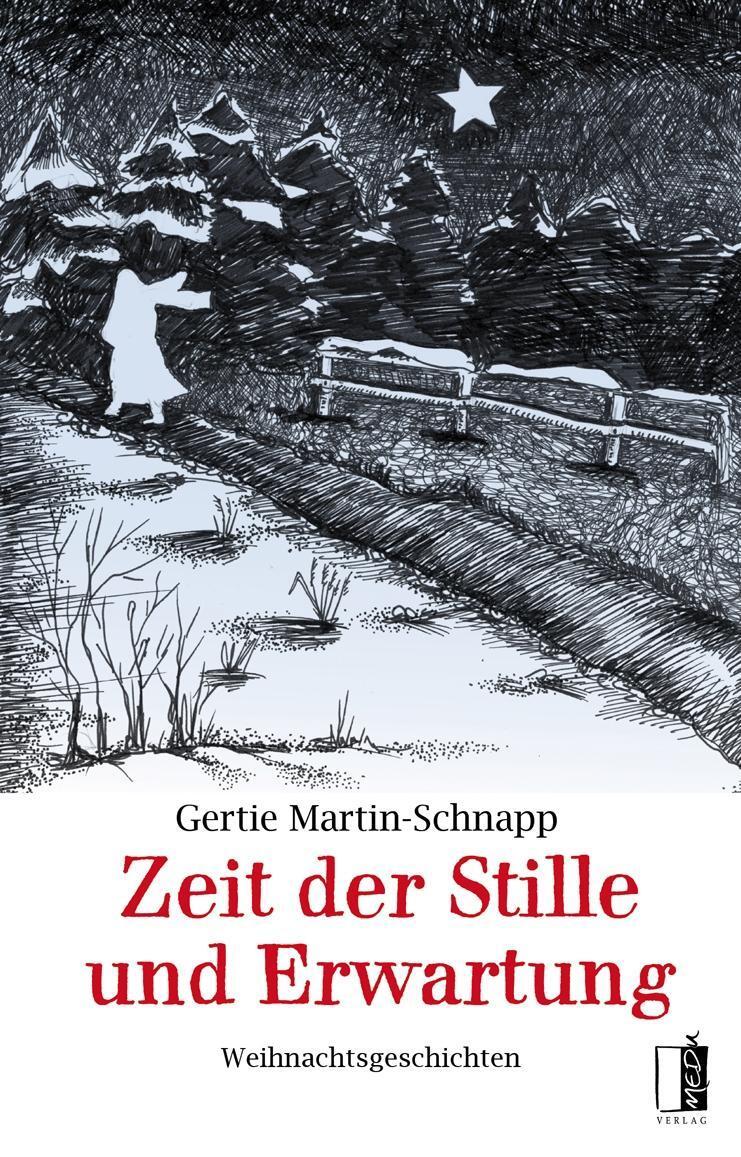 Cover: 9783963520181 | Zeit der Stille und Erwartung | Weihnachtsgeschichten | Martin-Schnapp