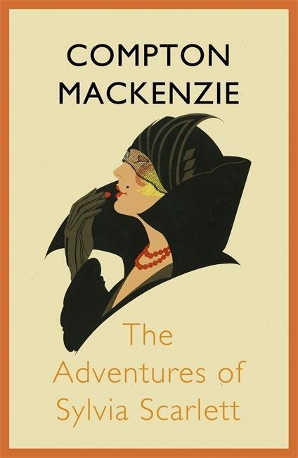 Cover: 9781848547681 | The Adventures of Sylvia Scarlett | Compton Mackenzie | Taschenbuch