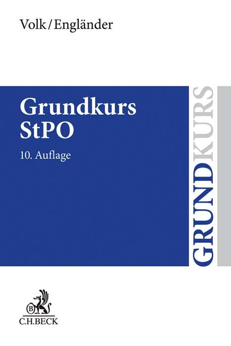 Cover: 9783406772993 | Grundkurs StPO | Klaus Volk (u. a.) | Taschenbuch | Grundkurse | XXXI