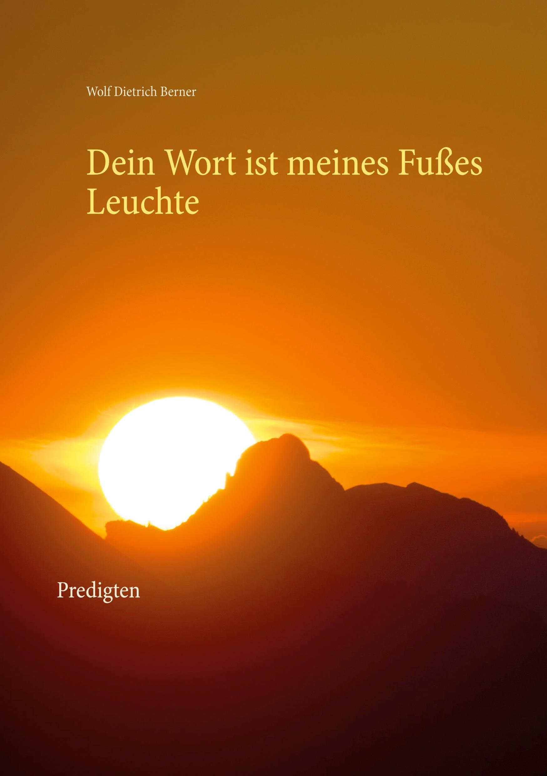 Cover: 9783753471815 | Dein Wort ist meines Fußes Leuchte | Predigten | Wolf Dietrich Berner