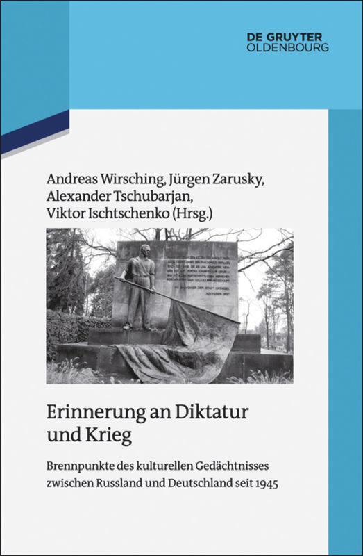 Cover: 9783110404760 | Erinnerung an Diktatur und Krieg | Andreas Wirsching (u. a.) | Buch