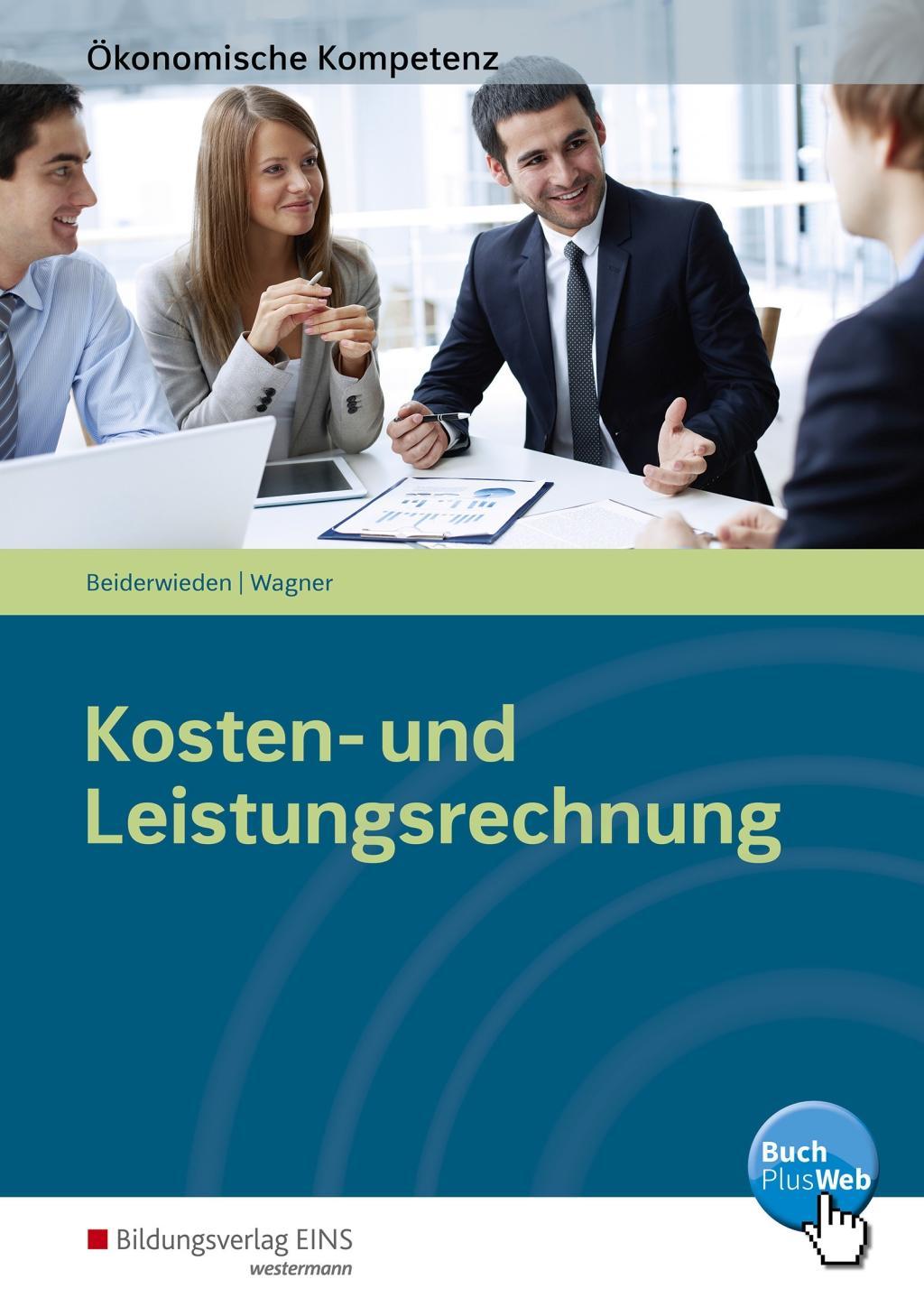 Cover: 9783427364726 | Kosten- und Leistungsrechnung | Arndt/Wagner, Michael Beiderwieden