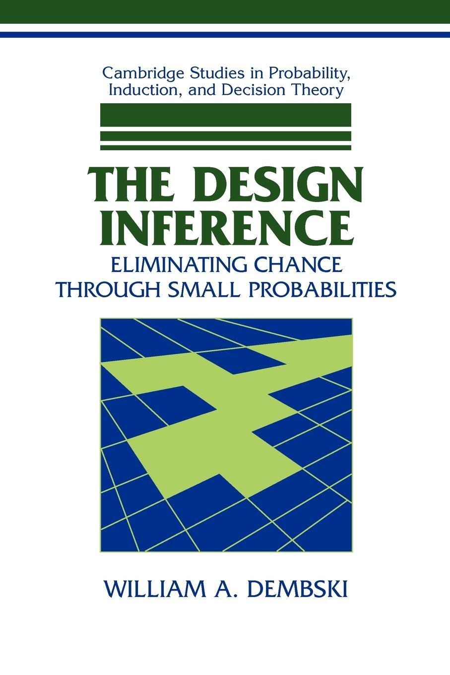 Cover: 9780521678674 | The Design Inference | Eliminating Chance Through Small Probabilities