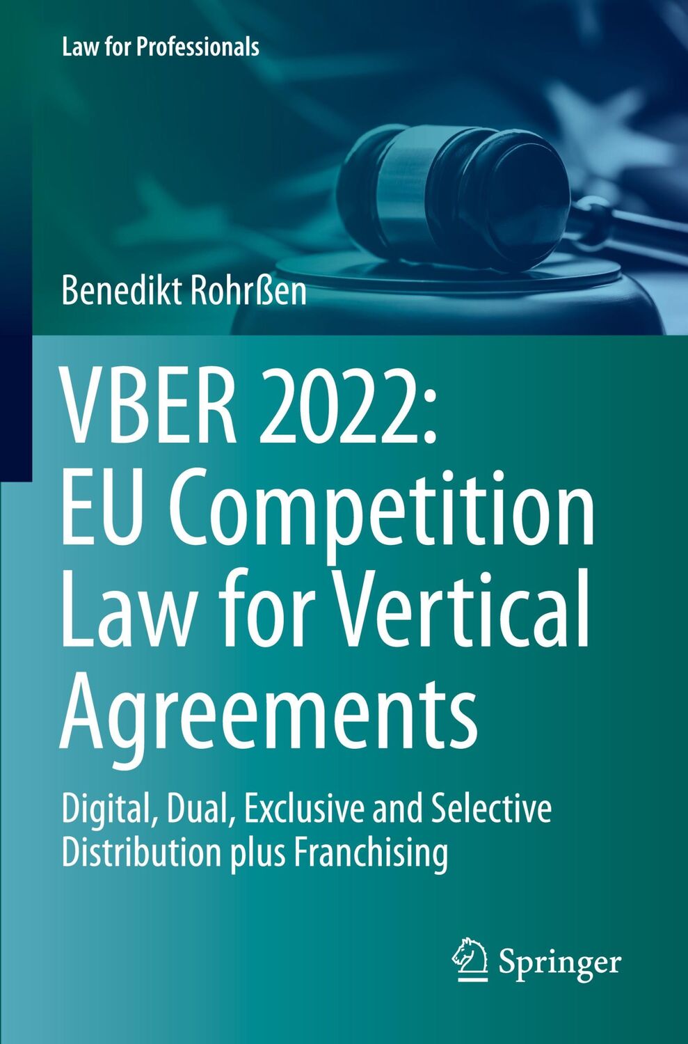 Cover: 9783031350269 | VBER 2022: EU Competition Law for Vertical Agreements | Rohrßen | Buch