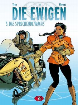 Cover: 9783938698303 | Die Ewigen 5 | Das sprechende Wachs | Yann | Buch | DIE EWIGEN | 2011