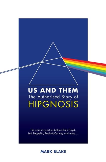 Cover: 9781788705677 | Us and Them: The Authorised Story of Hipgnosis | Mark Blake | Buch