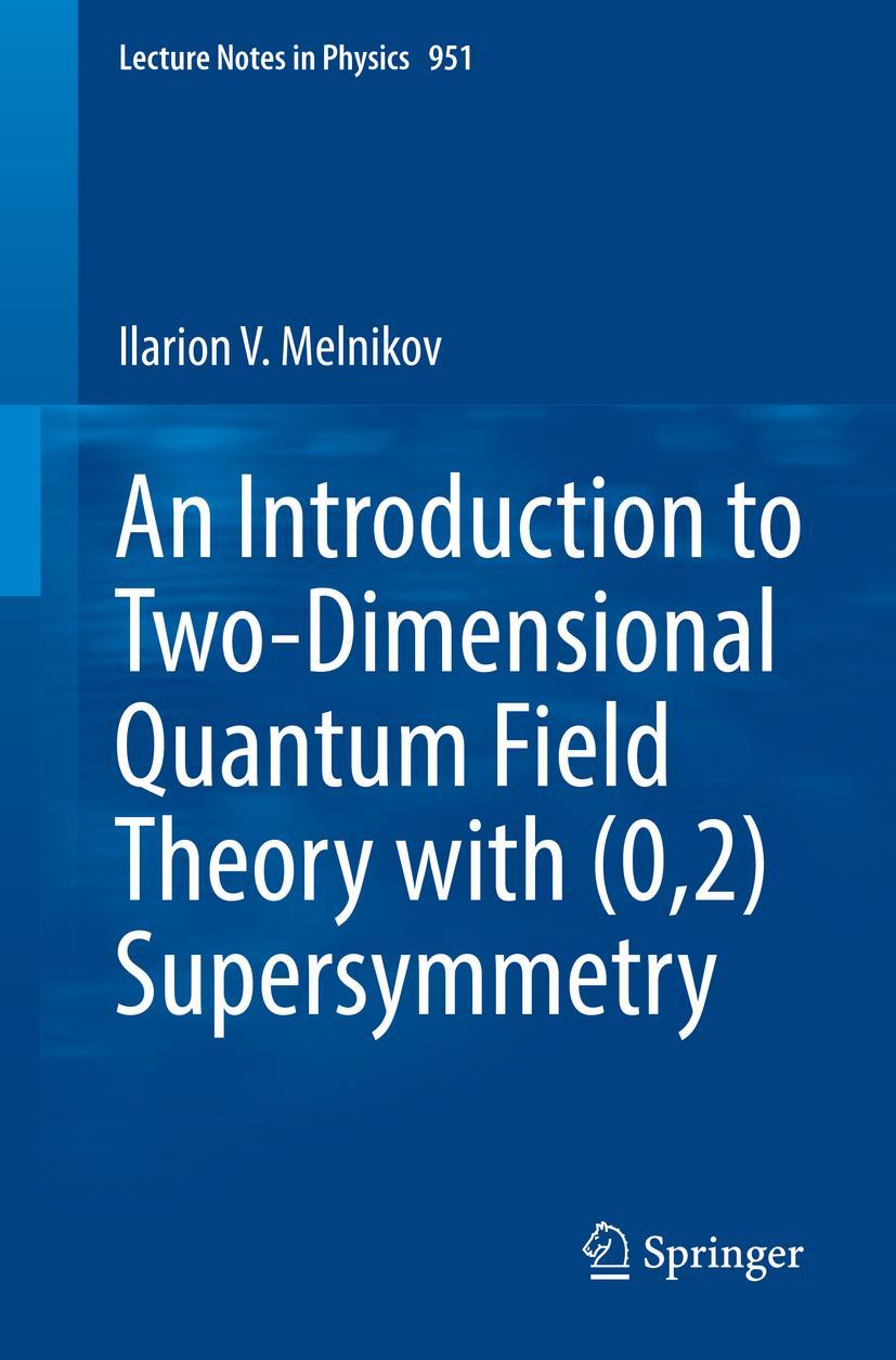 Cover: 9783030050832 | An Introduction to Two-Dimensional Quantum Field Theory with (0,2)...