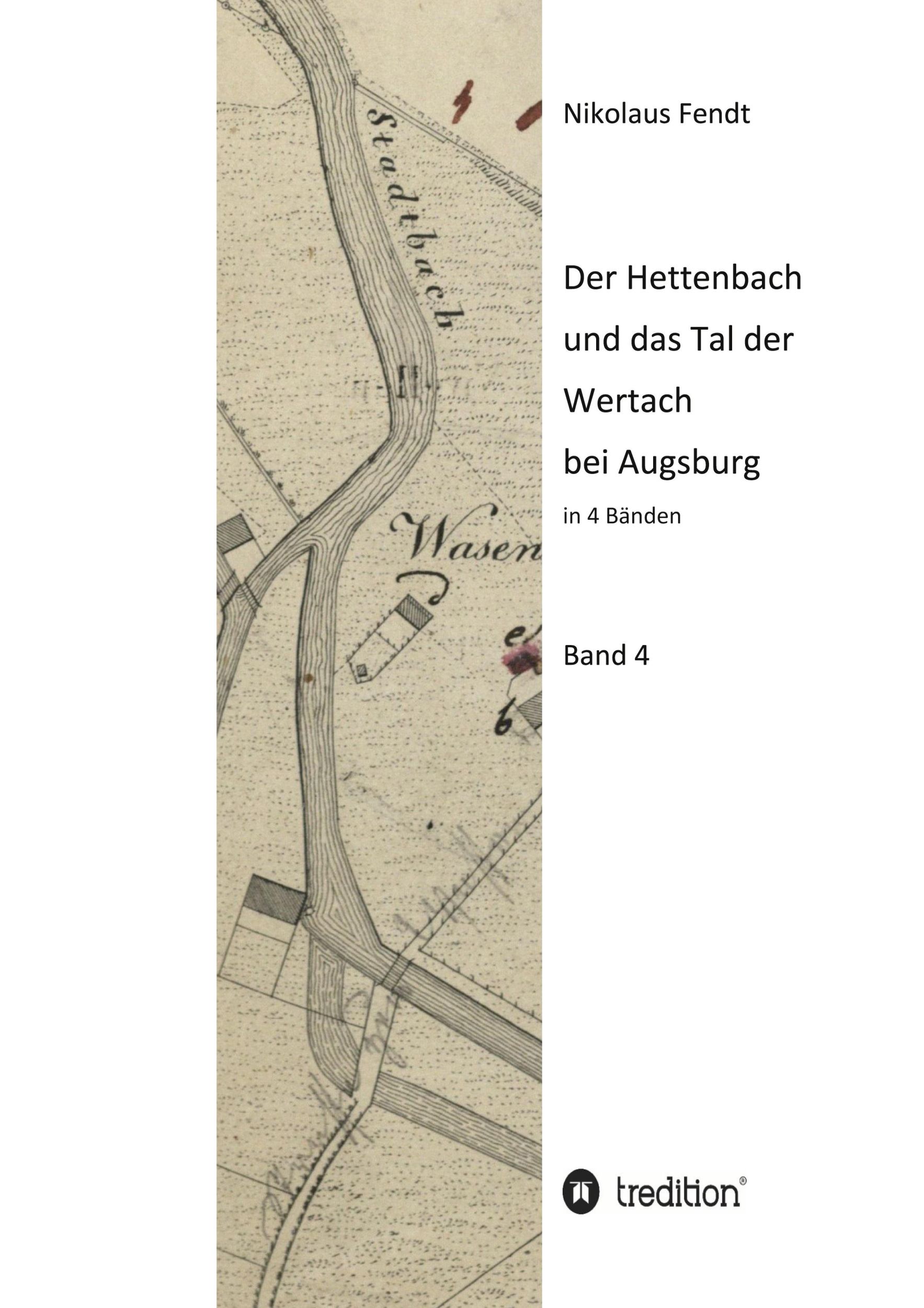 Cover: 9783347235878 | Der Hettenbach und das Tal der Wertach bei Augsburg - Band 4 | Fendt