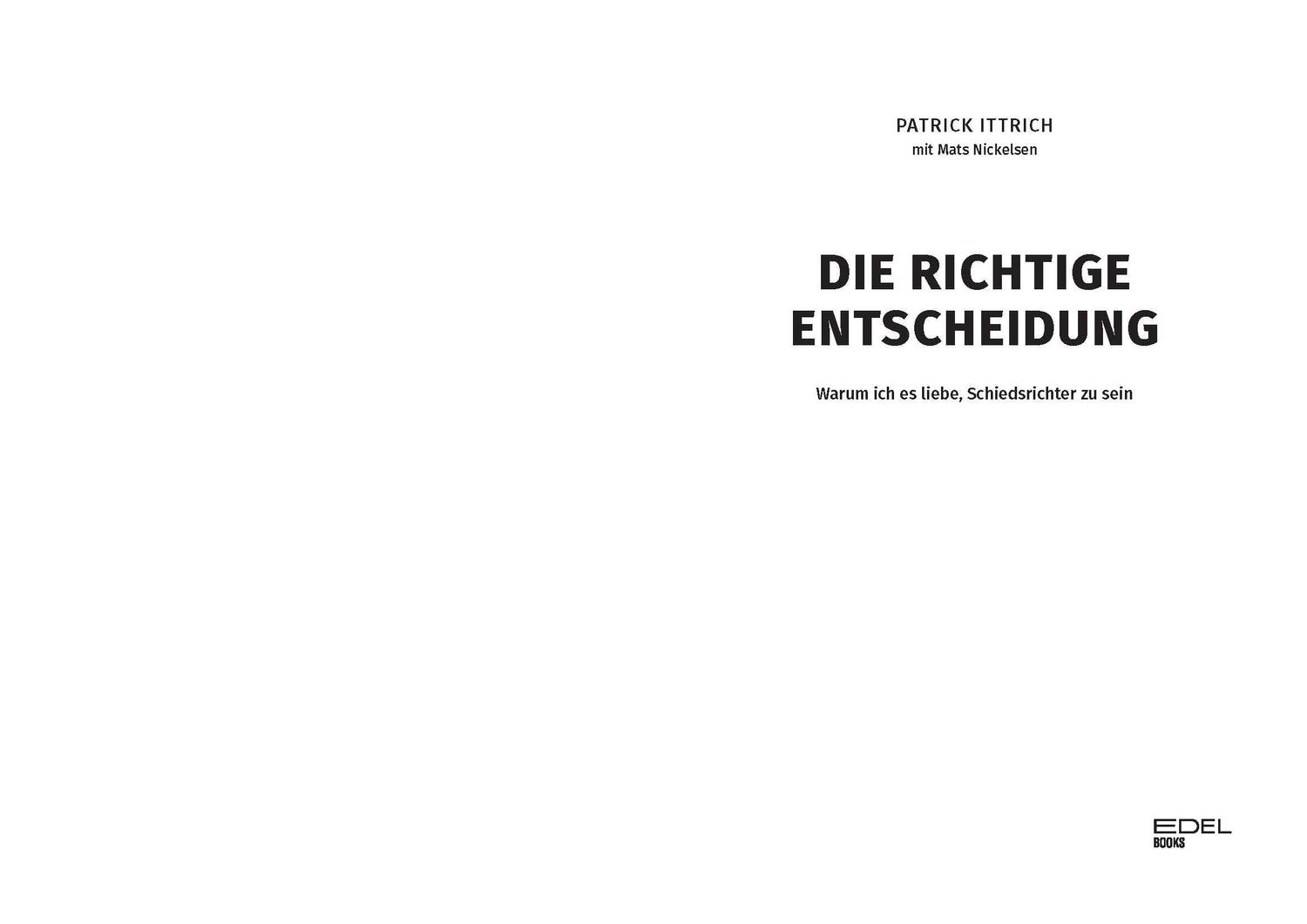 Bild: 9783841907042 | Die richtige Entscheidung | Patrick Ittrich (u. a.) | Taschenbuch