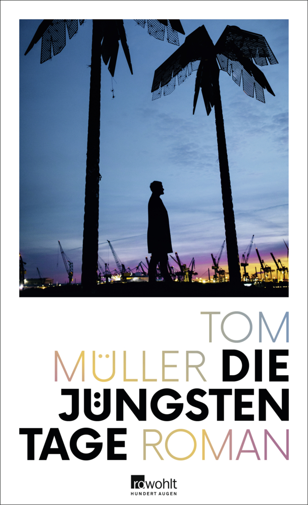 Cover: 9783498045449 | Die jüngsten Tage | Tom Müller | Buch | 240 S. | Deutsch | 2019