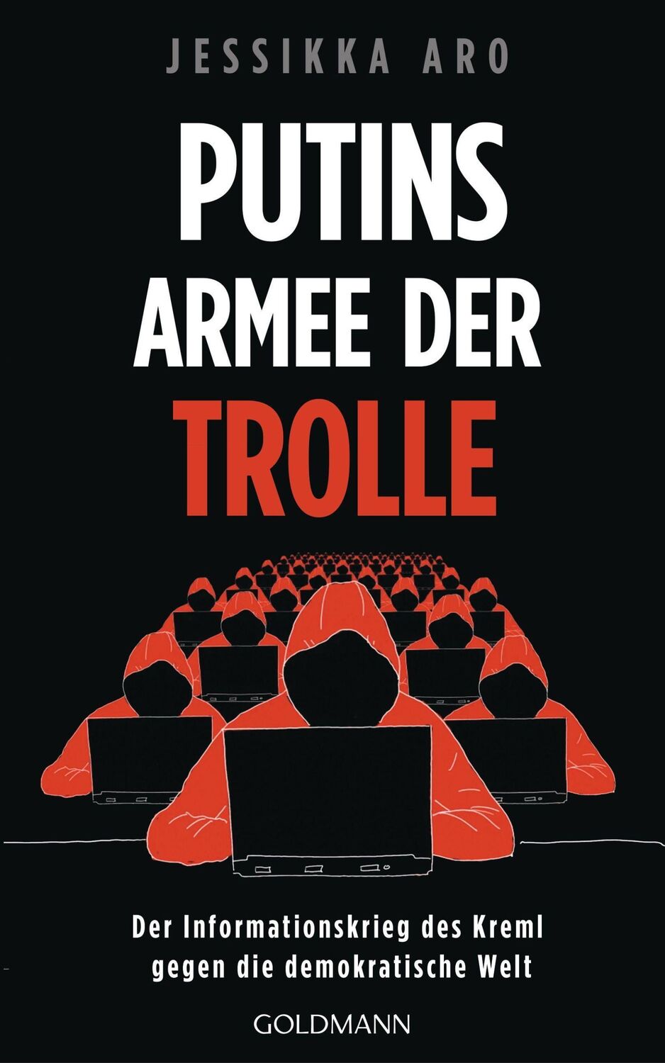 Cover: 9783442316946 | Putins Armee der Trolle | Jessikka Aro | Buch | 400 S. | Deutsch