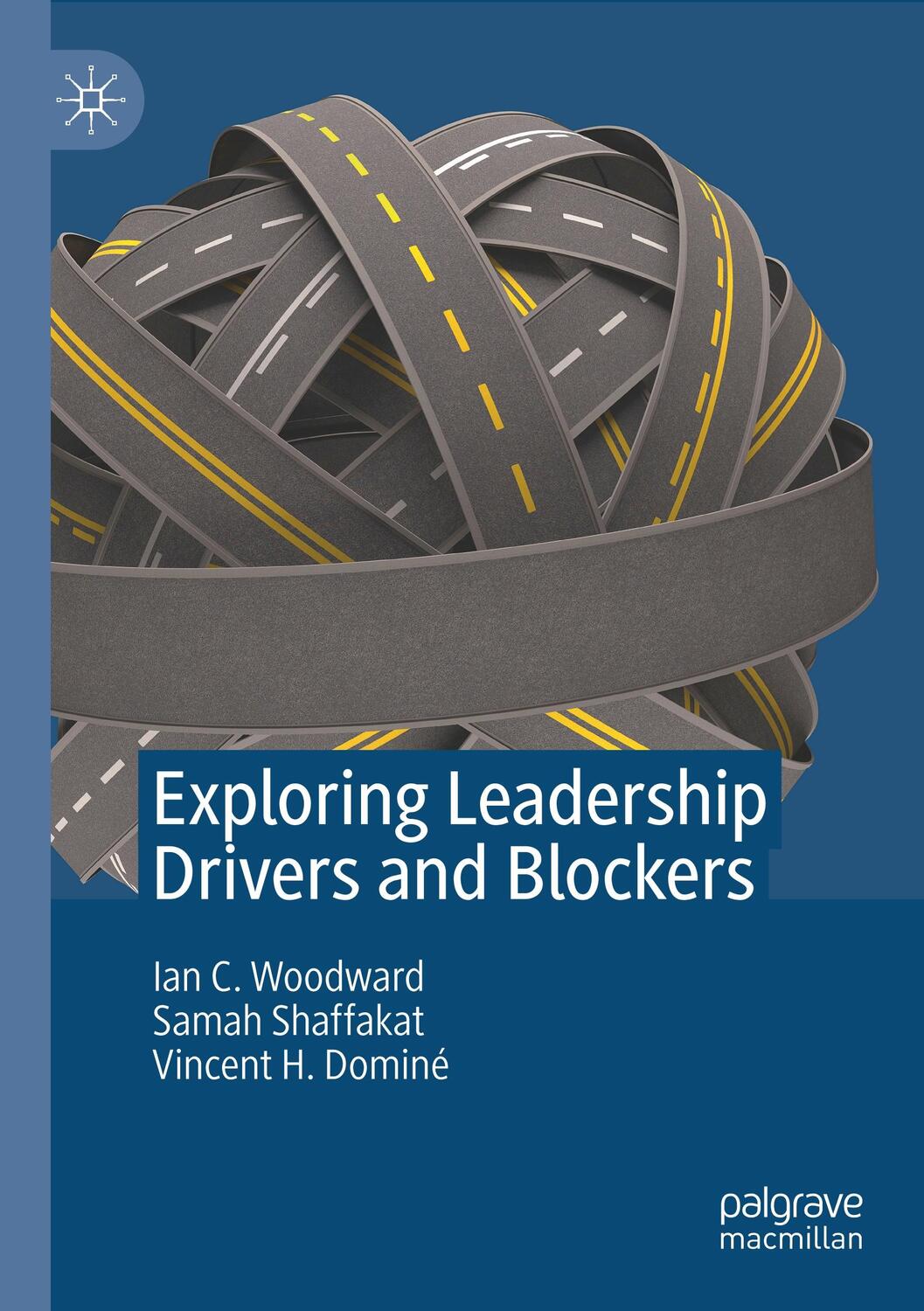 Cover: 9789811362750 | Exploring Leadership Drivers and Blockers | Ian C. Woodward (u. a.)