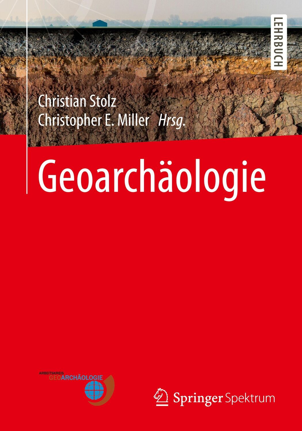 Cover: 9783662627730 | Geoarchäologie | Christian Stolz (u. a.) | Taschenbuch | xx | Deutsch