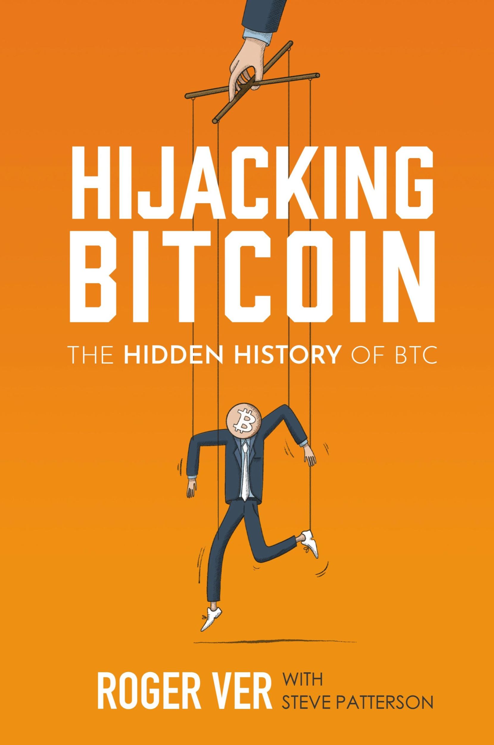 Cover: 9798989492435 | Hijacking Bitcoin | The Hidden History of BTC | Roger Ver (u. a.)