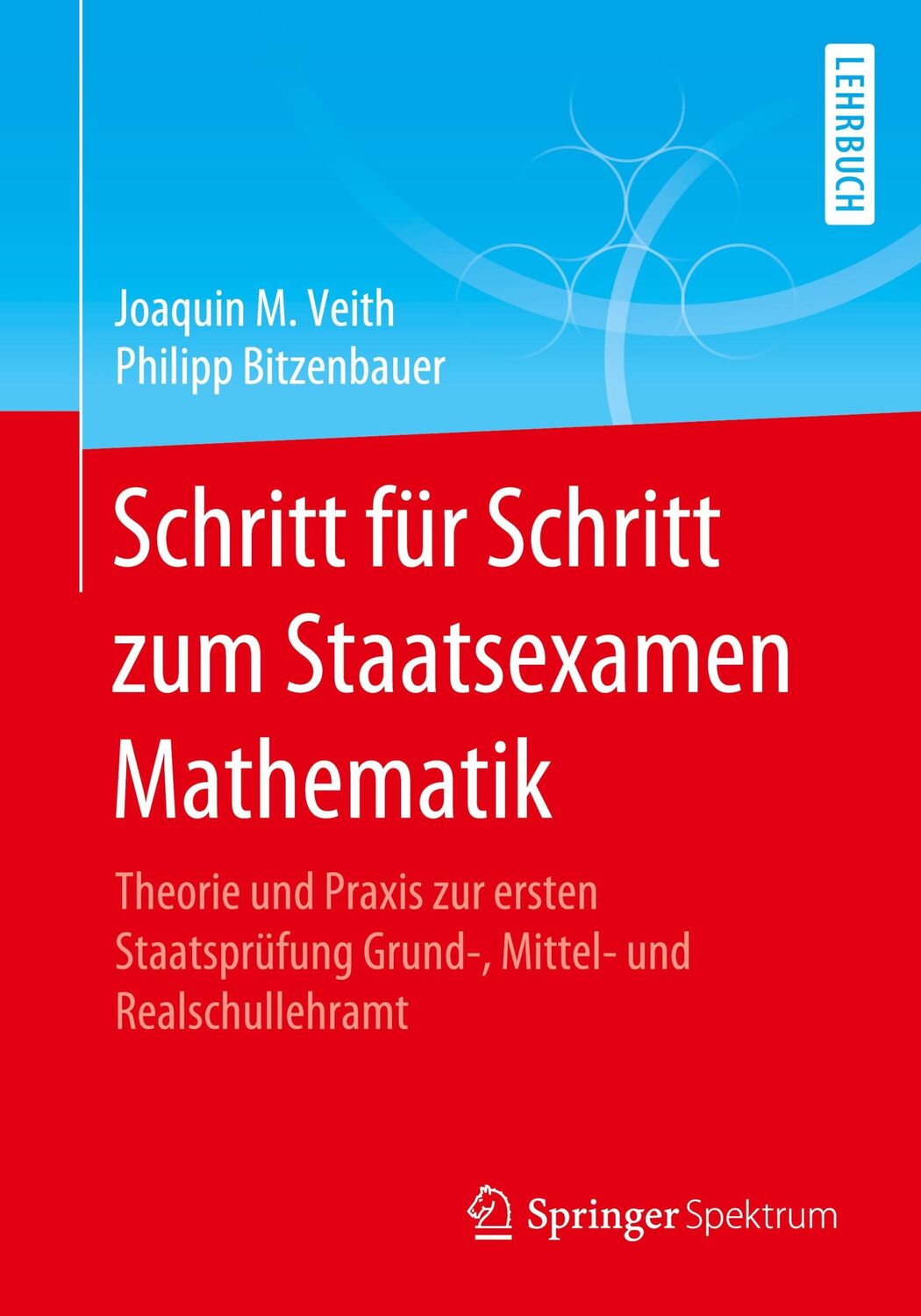 Cover: 9783662629475 | Schritt für Schritt zum Staatsexamen Mathematik | Bitzenbauer (u. a.)