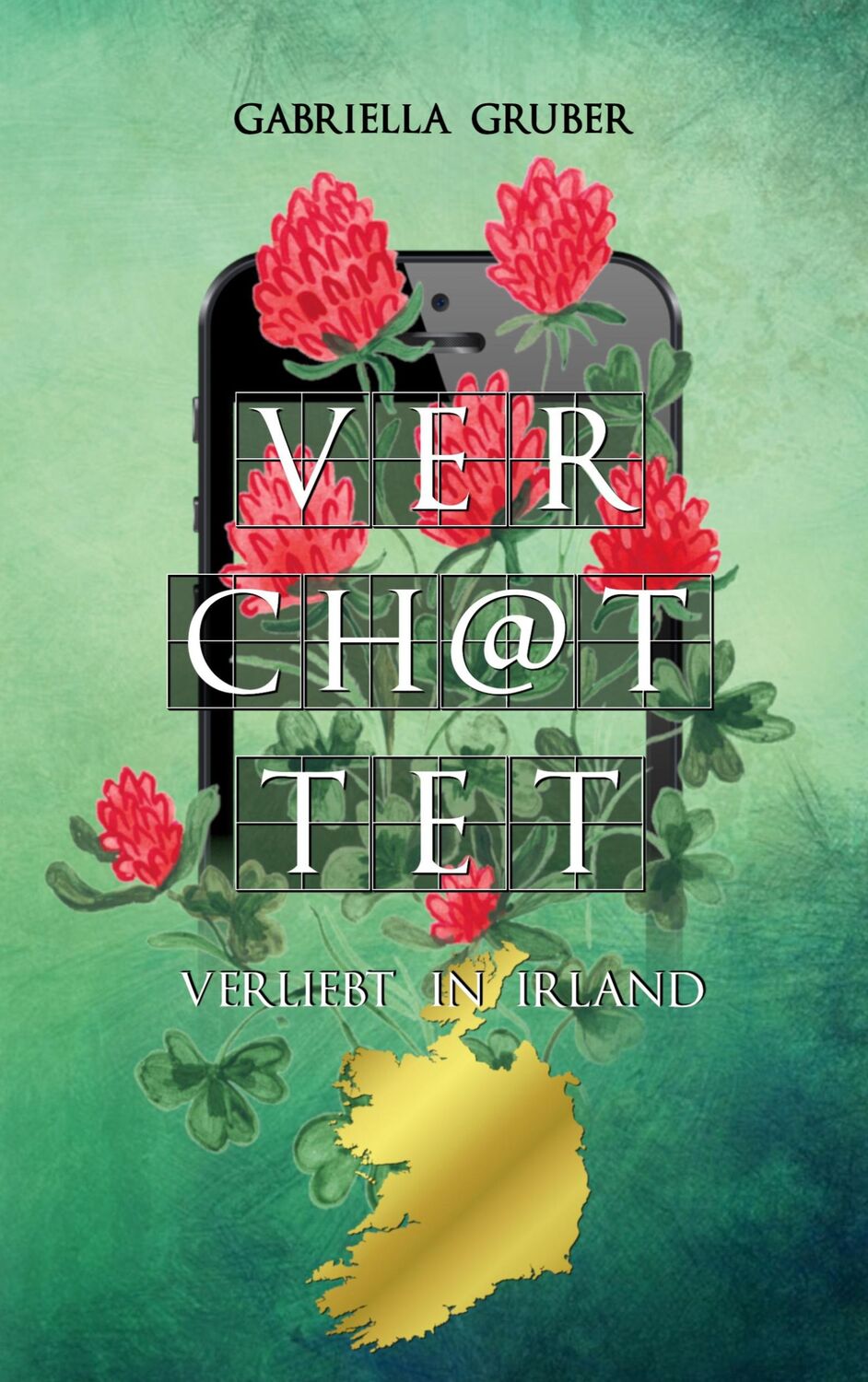 Cover: 9783756890019 | Verchattet - Verliebt in Irland | Gabriella Gruber | Taschenbuch