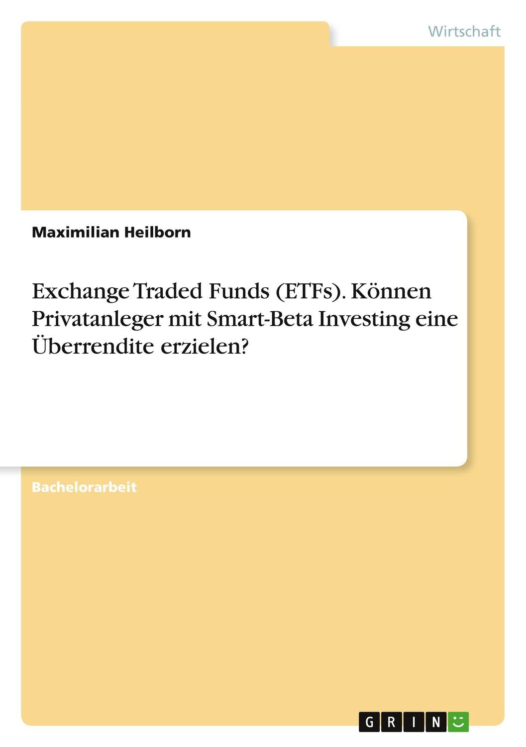 Cover: 9783346407139 | Exchange Traded Funds (ETFs). Können Privatanleger mit Smart-Beta...