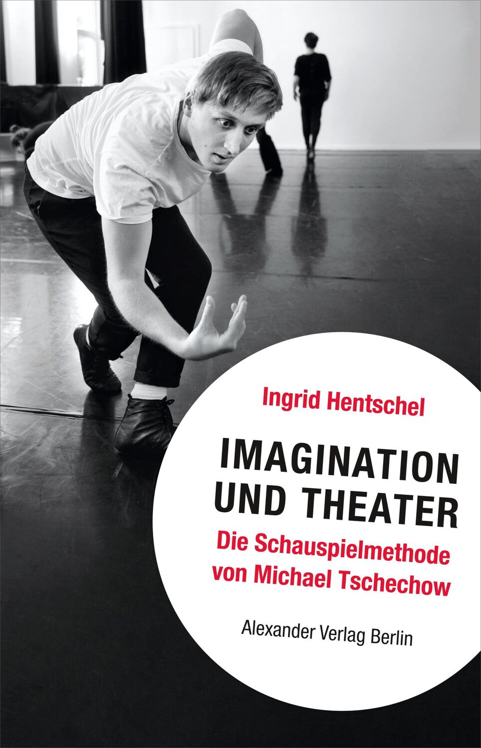 Cover: 9783895815638 | Imagination und Theater | Die Schauspielmethode von Michael Tschechow