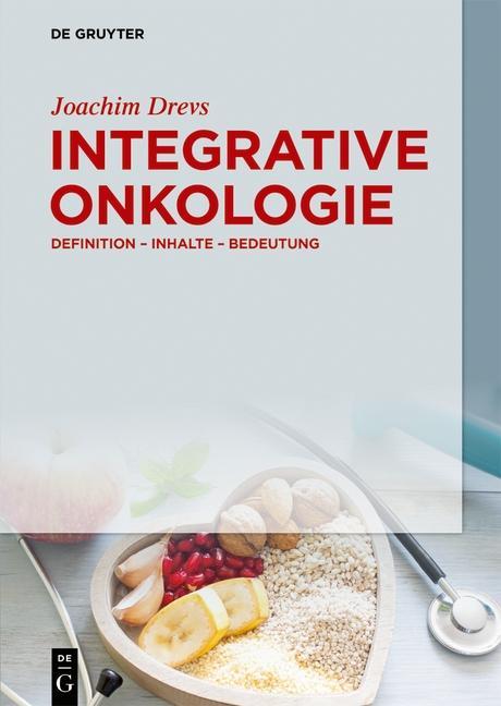 Cover: 9783110496482 | Integrative Onkologie | Definition - Inhalte - Bedeutung | Drevs