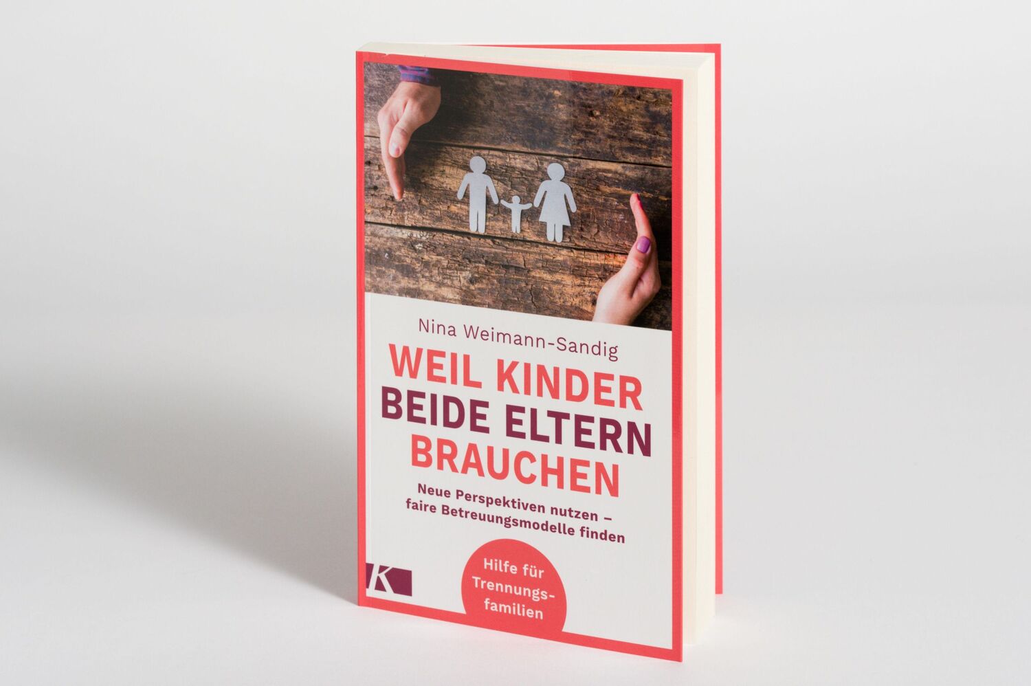 Bild: 9783466311880 | Weil Kinder beide Eltern brauchen | Nina Weimann-Sandig | Taschenbuch