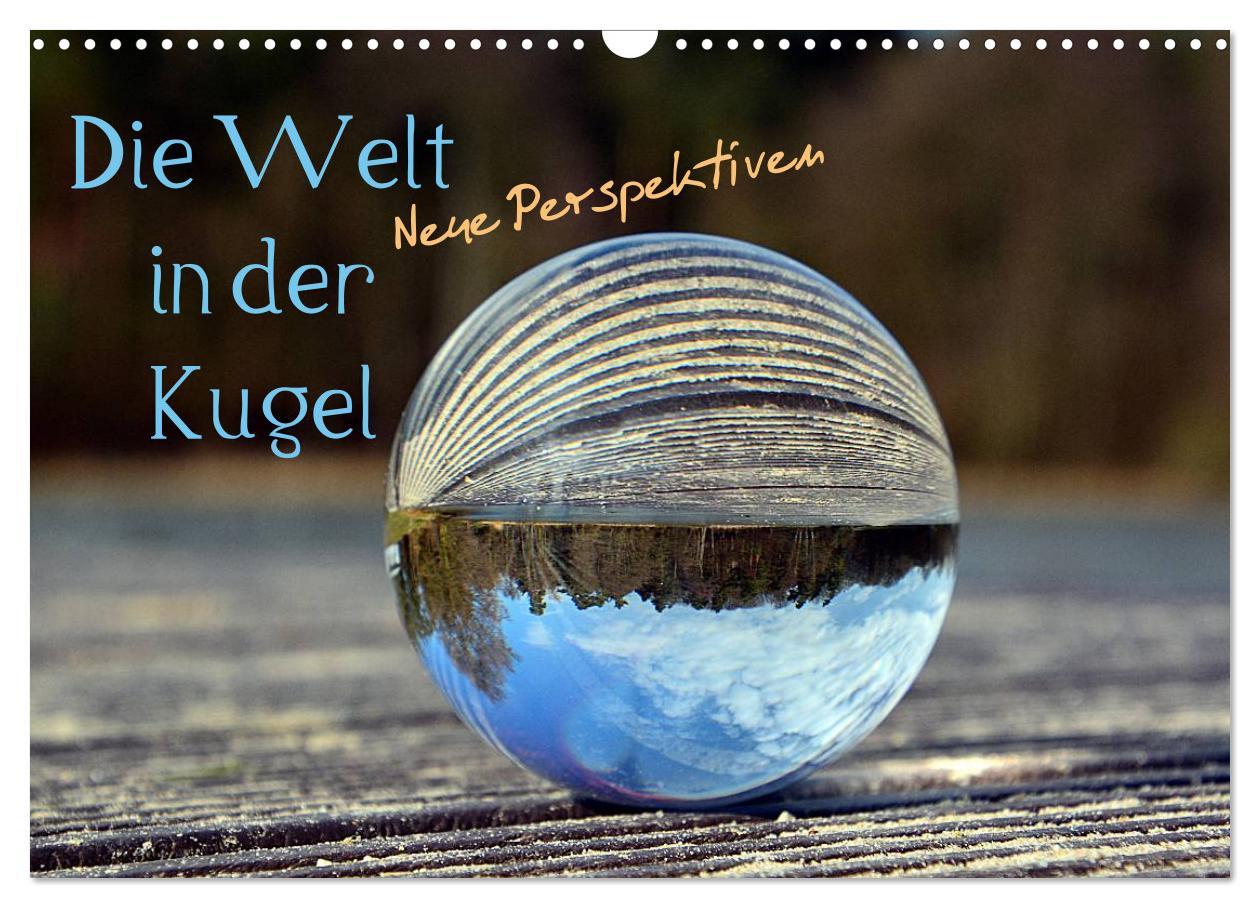 Cover: 9783435547340 | Die Welt in der Kugel (Wandkalender 2025 DIN A3 quer), CALVENDO...