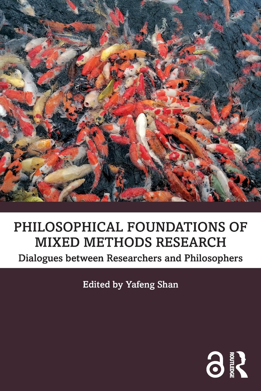 Cover: 9781032226118 | Philosophical Foundations of Mixed Methods Research | Yafeng Shan