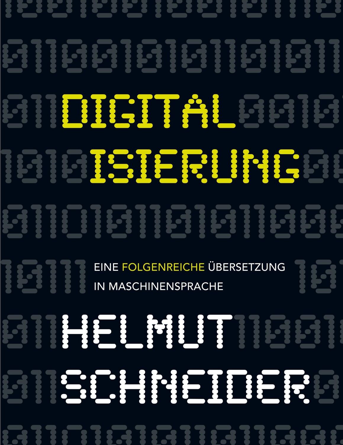 Cover: 9783748125853 | Digitalisierung | Eine folgenreiche Übersetzung in Maschinensprache