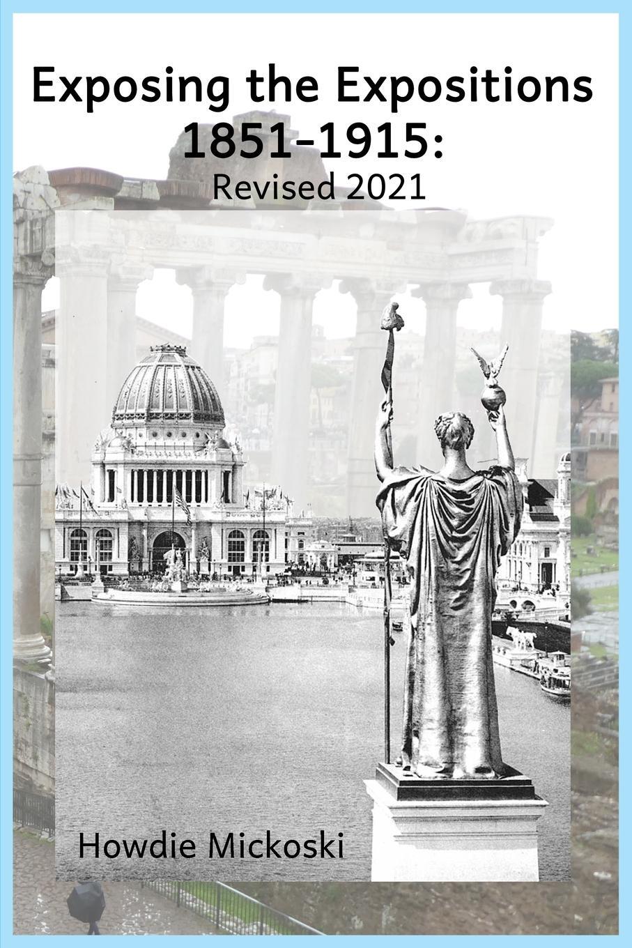 Cover: 9788269126624 | Exposing the Expositions 1851-1915- Revised 2021 | Howdie Mickoski