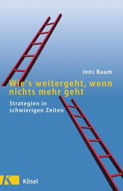 Cover: 9783466305711 | Wie's weitergeht, wenn nichts mehr geht | Jens Baum | Taschenbuch