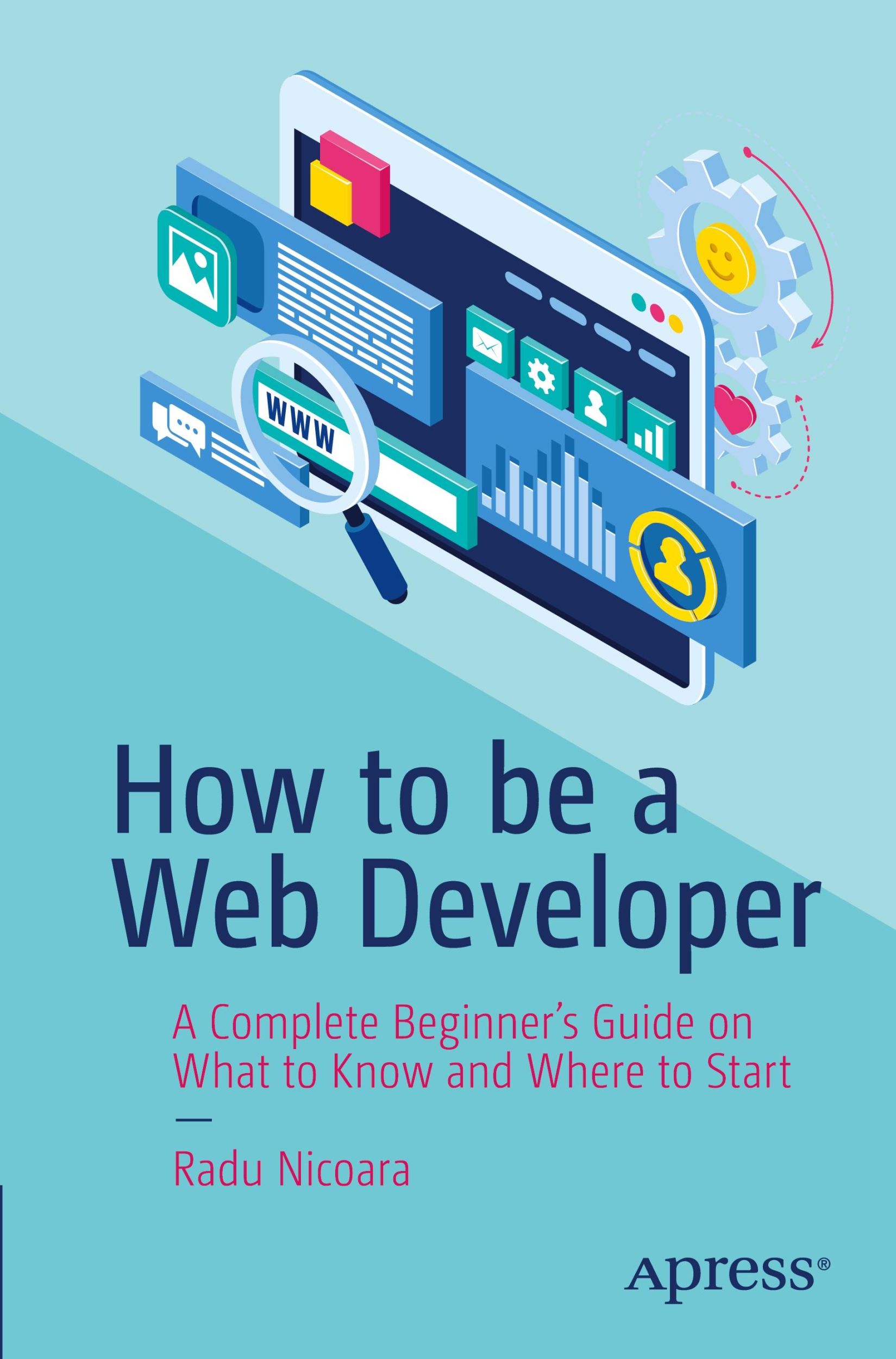 Cover: 9781484296622 | How to be a Web Developer | Radu Nicoara | Taschenbuch | Paperback