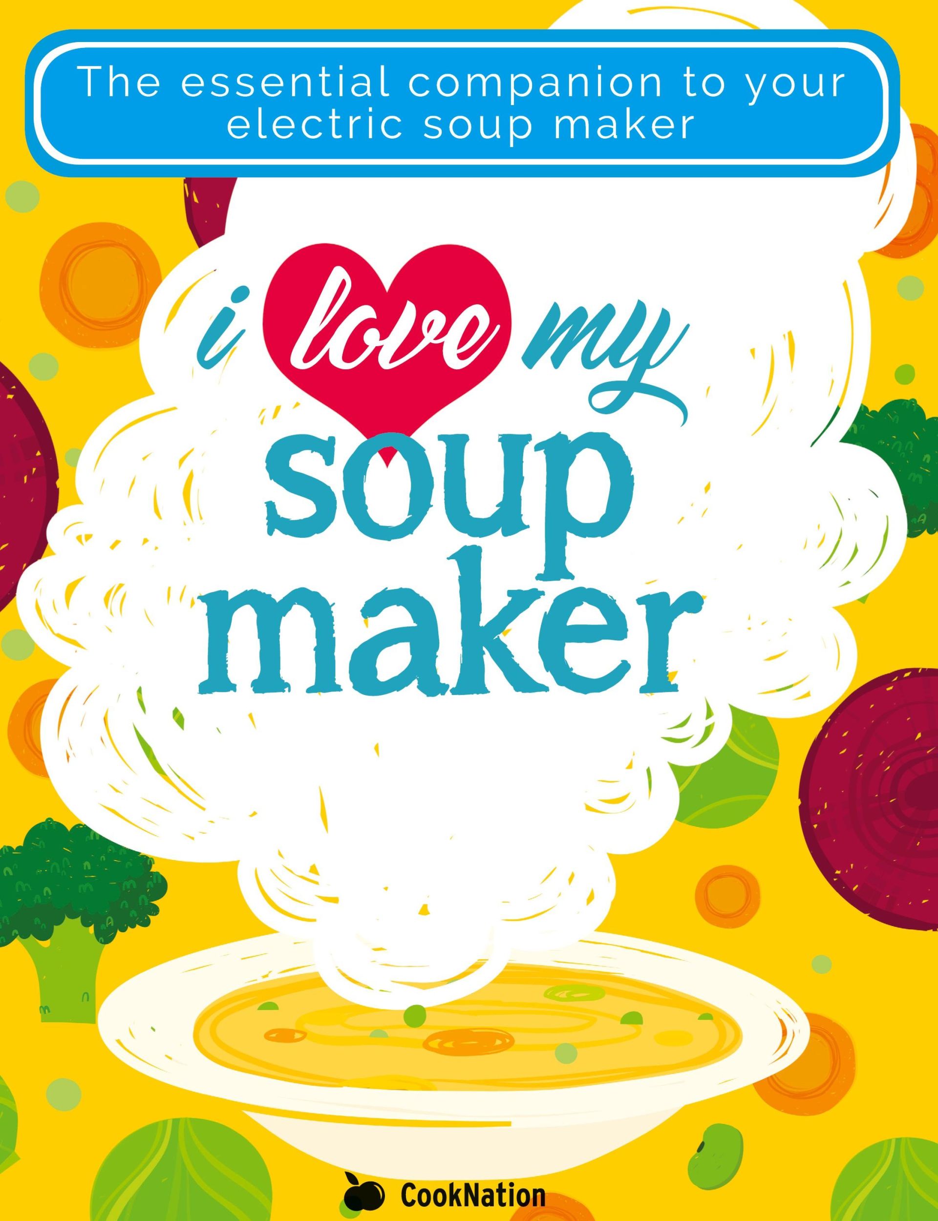 Cover: 9781911219187 | I Love My Soupmaker | Cooknation | Taschenbuch | Englisch | 2016