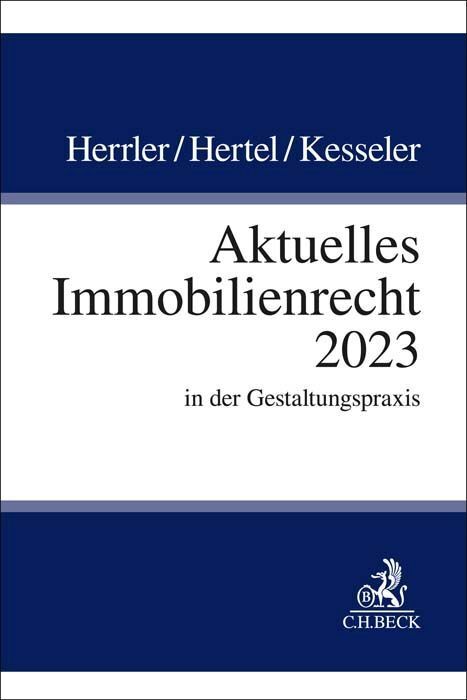 Cover: 9783406809255 | Aktuelles Immobilienrecht 2023 | in der Gestaltungspraxis | Buch | XX