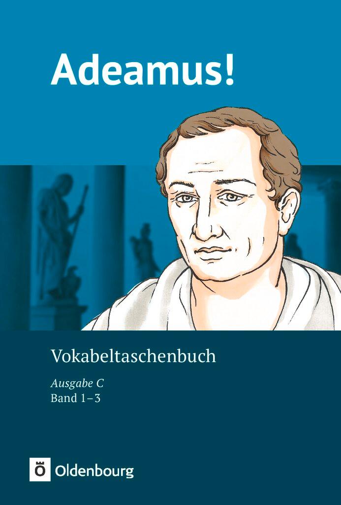 Cover: 9783061230463 | Adeamus! - Ausgabe C - Latein als 2. Fremdsprache - Band 1-3 | Buch