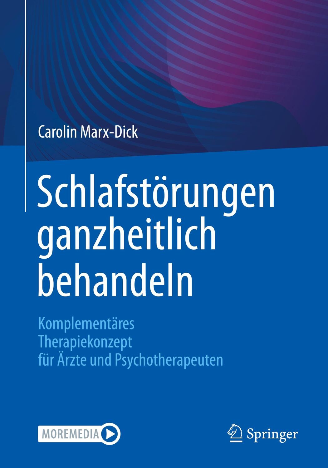 Cover: 9783662650189 | Schlafstörungen ganzheitlich behandeln | Carolin Marx-Dick | Buch | ix