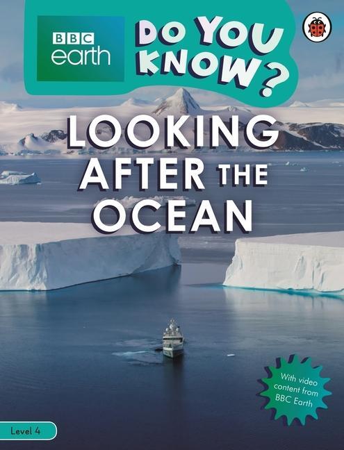 Cover: 9780241355763 | Do You Know? Level 4 - BBC Earth Looking After the Ocean | Ladybird