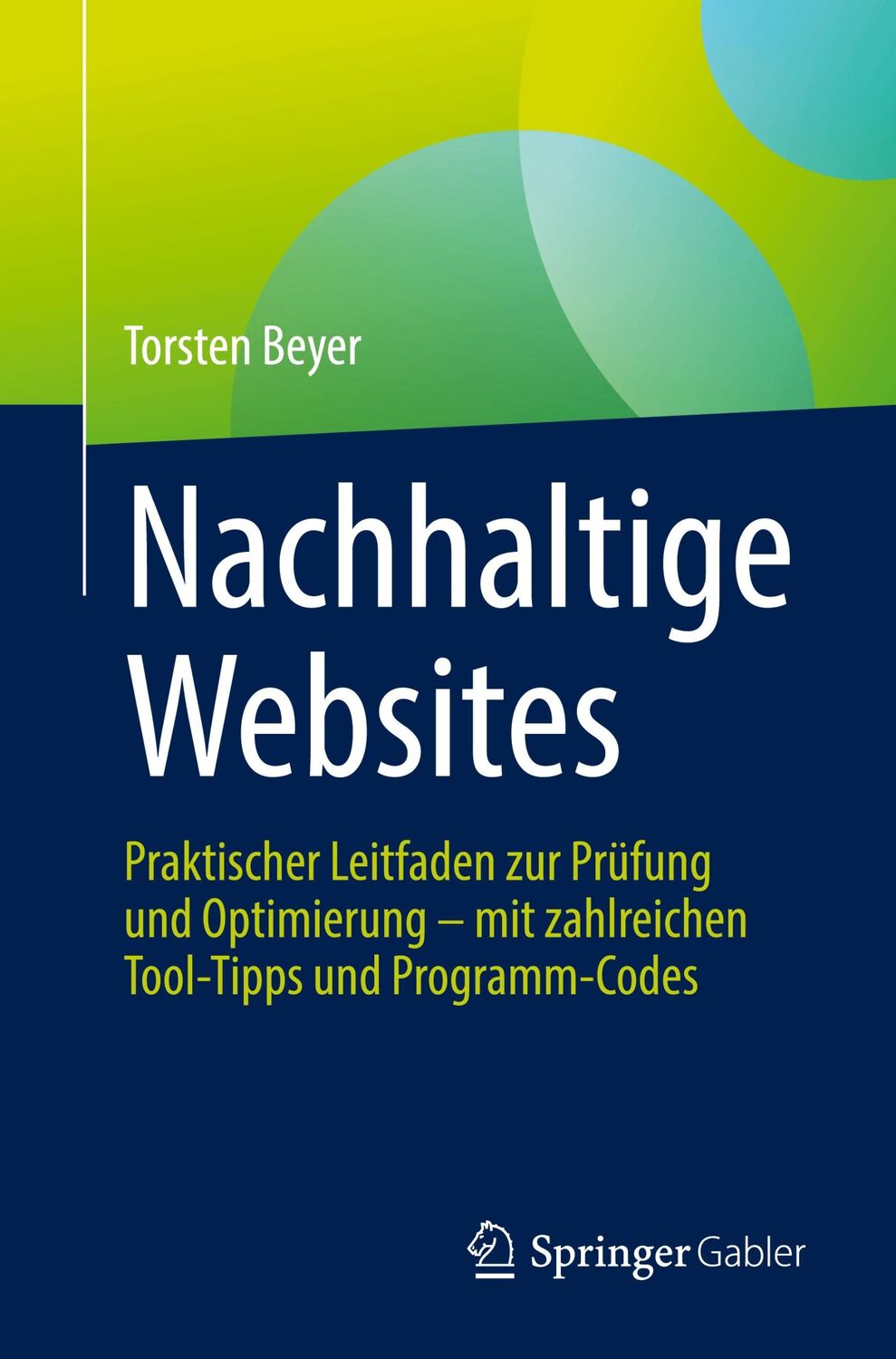 Cover: 9783658410926 | Nachhaltige Websites | Torsten Beyer | Taschenbuch | Paperback | XIV