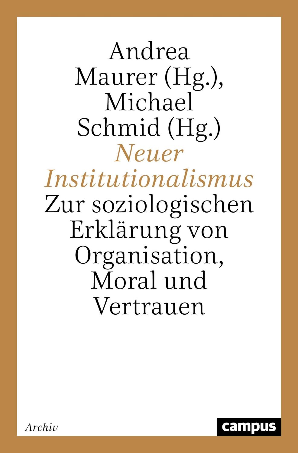 Cover: 9783593370828 | Neuer Institutionalismus | Michael Schmid | Taschenbuch | Paperback