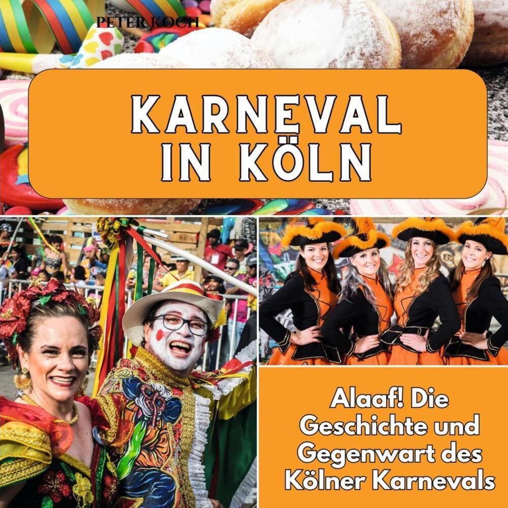 Cover: 9783750565500 | Karneval in Köln | Peter Koch | Taschenbuch | 82 S. | Deutsch | 2024