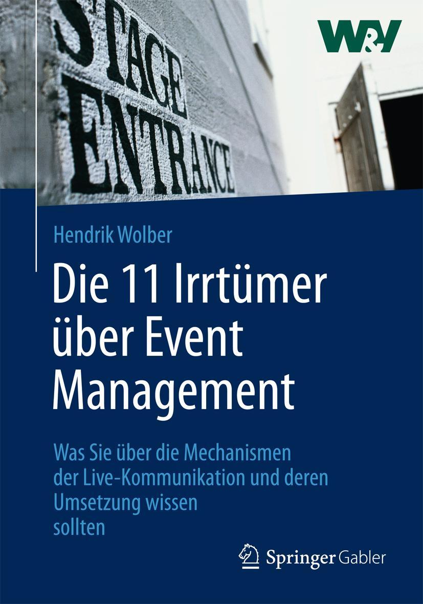 Cover: 9783834942456 | Die 11 Irrtümer über Event Management | Hendrik Wolber | Buch | xiii