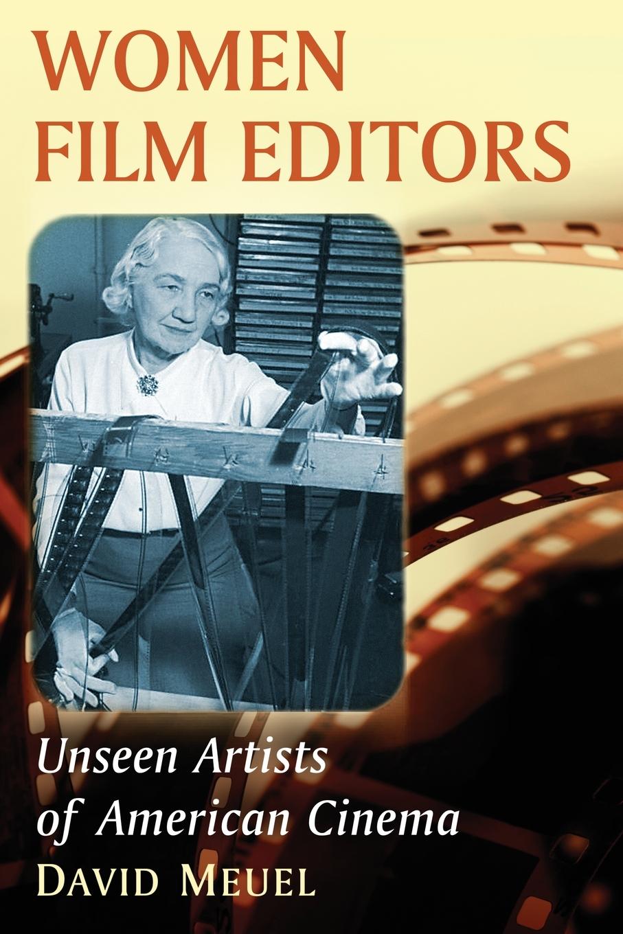 Cover: 9781476662947 | Women Film Editors | Unseen Artists of American Cinema | David Meuel