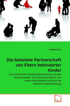 Cover: 9783639151695 | Die belastete Partnerschaft von Eltern behinderter Kinder | Ritt