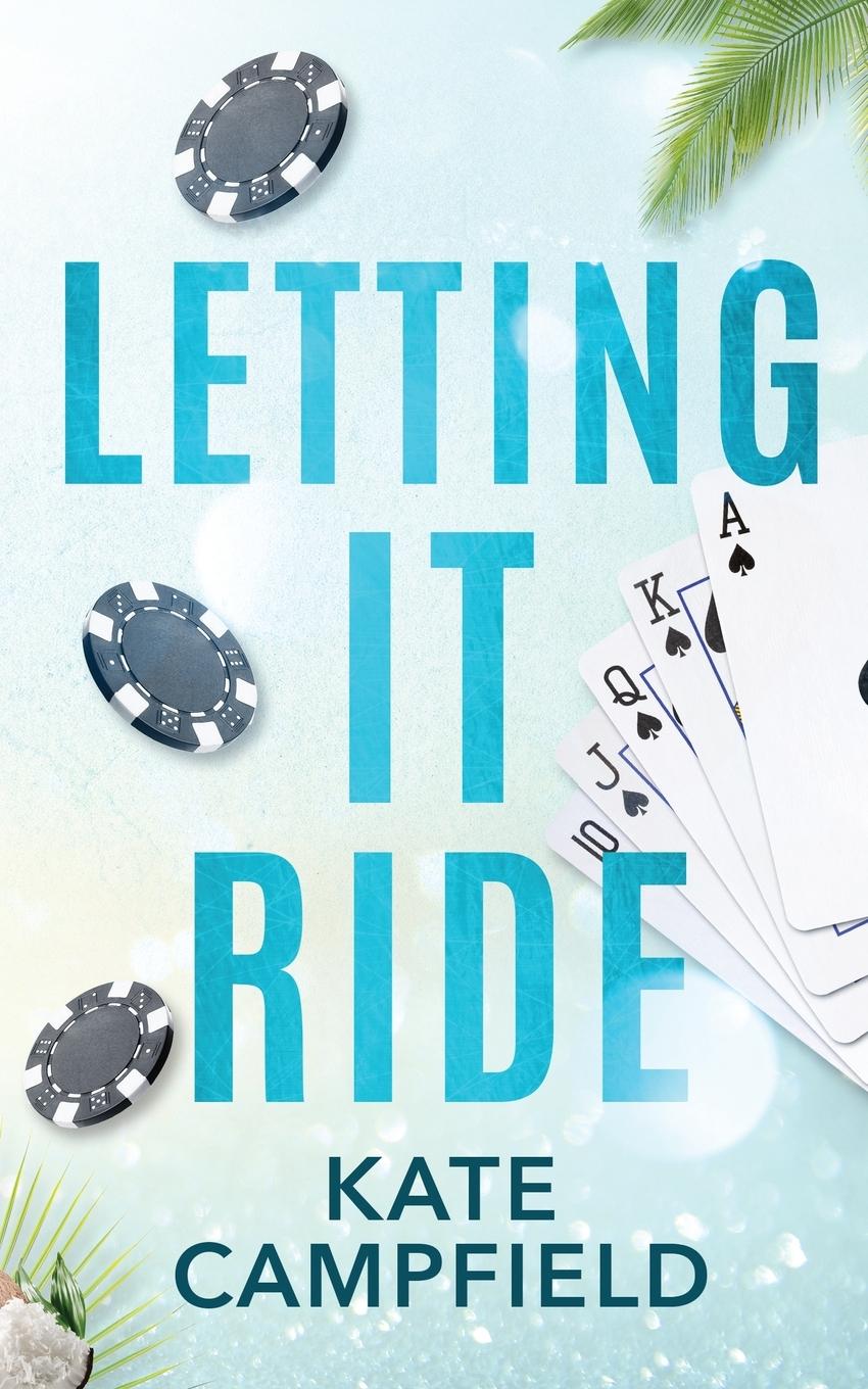 Cover: 9781962697064 | Letting It Ride | A Brother's Best Friend Romantic Comedy | Campfield