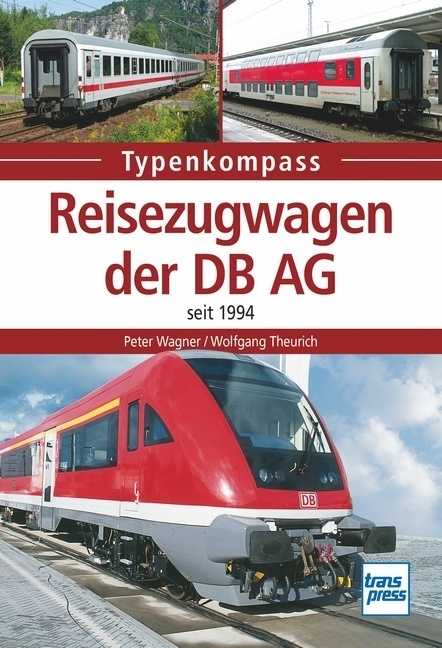 Cover: 9783613715073 | Reisezugwagen der DB AG | seit 1994 | Peter Wagner (u. a.) | Buch