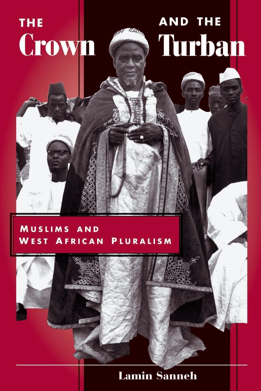 Cover: 9780813330594 | The Crown And The Turban | Muslims And West African Pluralism | Sanneh