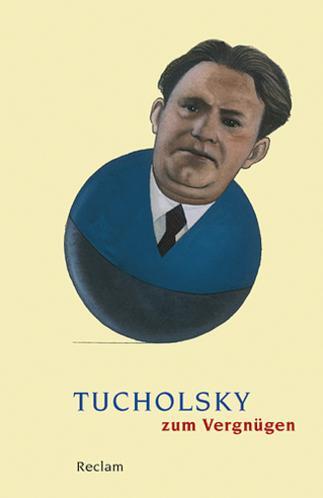 Cover: 9783150188064 | Tucholsky zum Vergnügen | Stefan Neuhaus | Taschenbuch | 176 S. | 2011